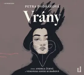 CD Vrány (Čte Andrea Černá, Veronika Khek Kubařová) (audiokniha) - Petra Dvořáková