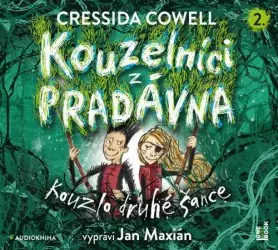 CD Kouzelníci z pradávna 2: Kouzlo druhé šance (Čte Jan Maxián) (audiokniha) - Cressida Cowell