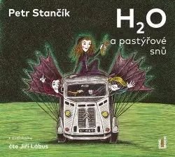 H2O a pastýřové snů (audiokniha - čte Jiří Lábus) - Petr Stančík