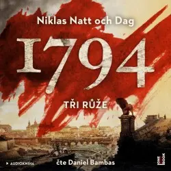 1794: Tři růže - 2 (audiokniha) - och Dag Niklas Natt