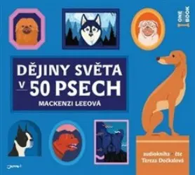 Dějiny světa v 50 psech - audiokniha z kategorie História