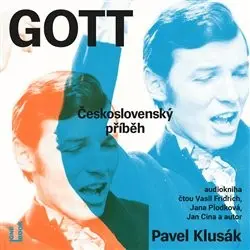 CD GOTT Československý příběh (Čte Vasil Fridrich, Jan Cina, Pavel Klusák) (audiokniha) - Pavel Klusák
