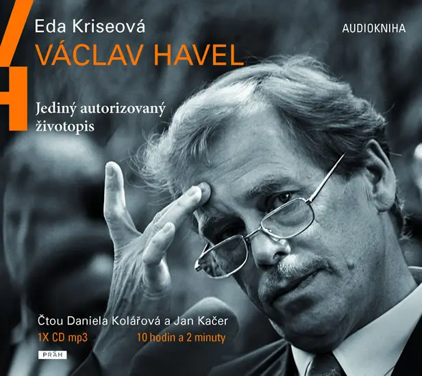 CD Václav Havel - Jediný autorizovaný životopis (Čte Jan Kačer, Daniela Kolářová) - audiok (audiokniha) - Eda Kriseová