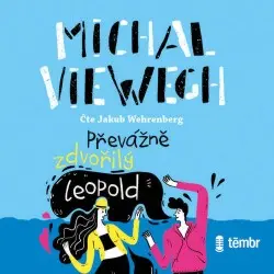 Převážně zdvořilý Leopold - Michal Viewegh