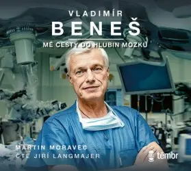 CD Vladimír Beneš - Mé cesty do hlubin mozku (audiokniha) - Martin Moravec