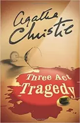 Three Act Tragedy - Agatha Christie