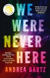 We Were Never Here (Andrea Bartz, 2021)