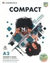 Compact Key for Schools - Student's Book without answers with Online Practice and Workbook without answers with Audio Download (Second edition)
