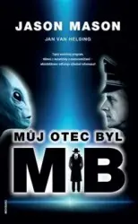 Můj otec byl MIB - Tajný vesmírný program, Němci z Antarktidy a mimozemšťané – whistleblower odhaluje výbušné informace! - Jan van Helsing