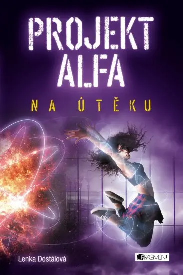 Projekt Alfa - Na útěku | DOSTÁLOVÁ, Lenka