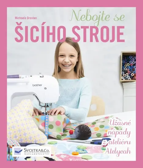 Nebojte se šícího stroje | DROSTEN, Michaela