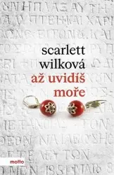 Až uvidíš moře | WILKOVÁ, Scarlett