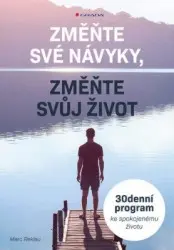 Změňte své návyky, změňte svůj život | REKLAU, Marc