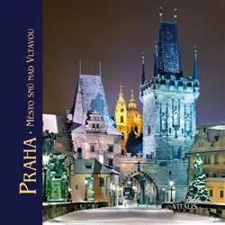 Praha - Město snů nad Vltavou | NEUGEBAUER, Roman