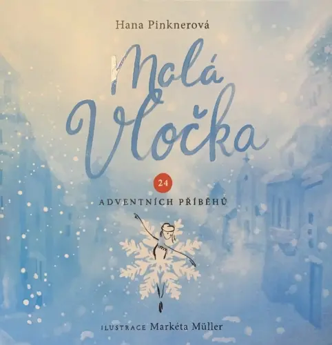 Malá vločka - kniha i kalendář - Hana Pinknerová