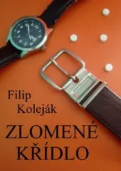 Zlomené křídlo | KOLEJÁK, Filip