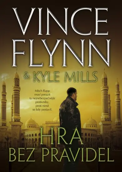 Hra bez pravidel | FLYNN, Vince, MILLS, Kyle