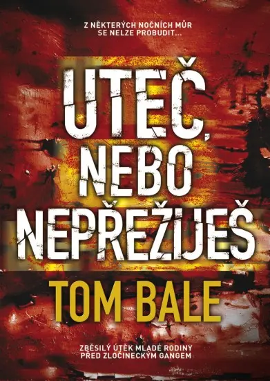 Uteč, nebo nepřežiješ