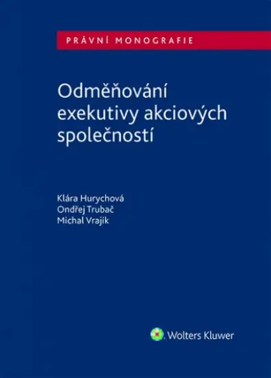 Odměňování exekutivy akciové společnosti - Klára Hurychová
