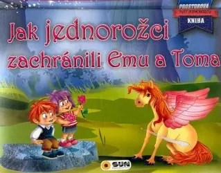 Jak jednorožci zachránili Emu a Toma