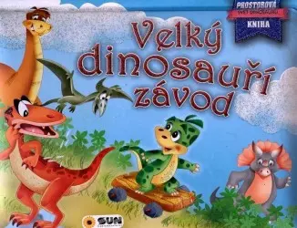 Velký dinosauří závod - Prostorová kniha
