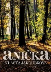 Anička | JAKOUBKOVÁ, Vlasta