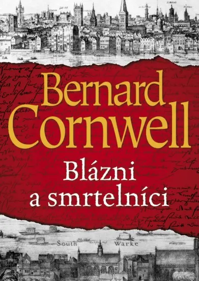 Blázni a smrtelníci | CORNWELL, Bernard