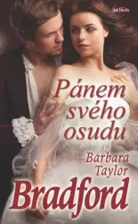 Pánem svého osudu - Barbara Taylor Bradford