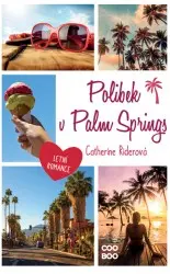 Polibek v Palm Springs (Letní romance) - Catherine Rider - kniha z kategorie Beletria
