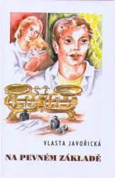 Na pevném základě - Vlasta Javořická