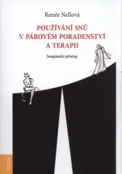 Používání snů v párovém poradenství a terapii - Renée Nellová