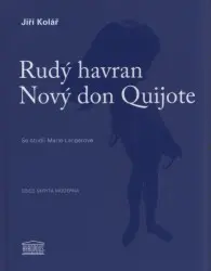 Rudý havran / Nový don Quijote - Jiří Kolář