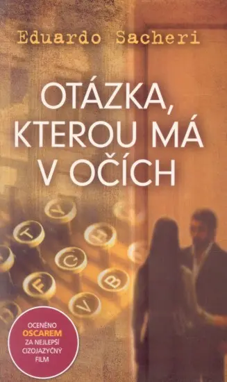 Otázka, kterou má v očích | SACHERI, Eduardo