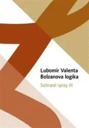 Bolzanova logika | VALENTA, Lubomír