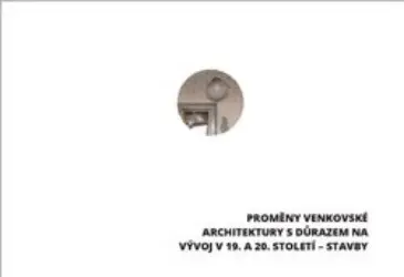 Proměny venkovské architektury s důrazem na vývoj v 19. a 20. století - Stavby