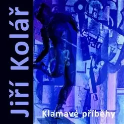 Jirí Kolář (Klamavé příběhy) - Marie Klimešová