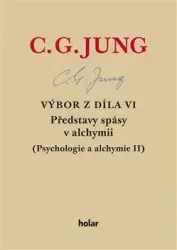 Výbor z díla VI. - Představy spásy v alchymii