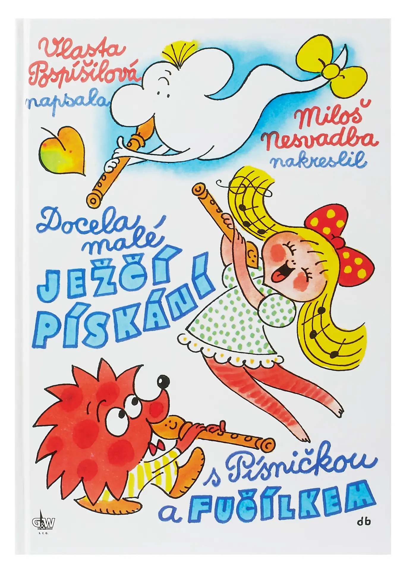 Docela malé ježčí pískání s Písničkou a Fučílkem - Vlasta Pospíšilová