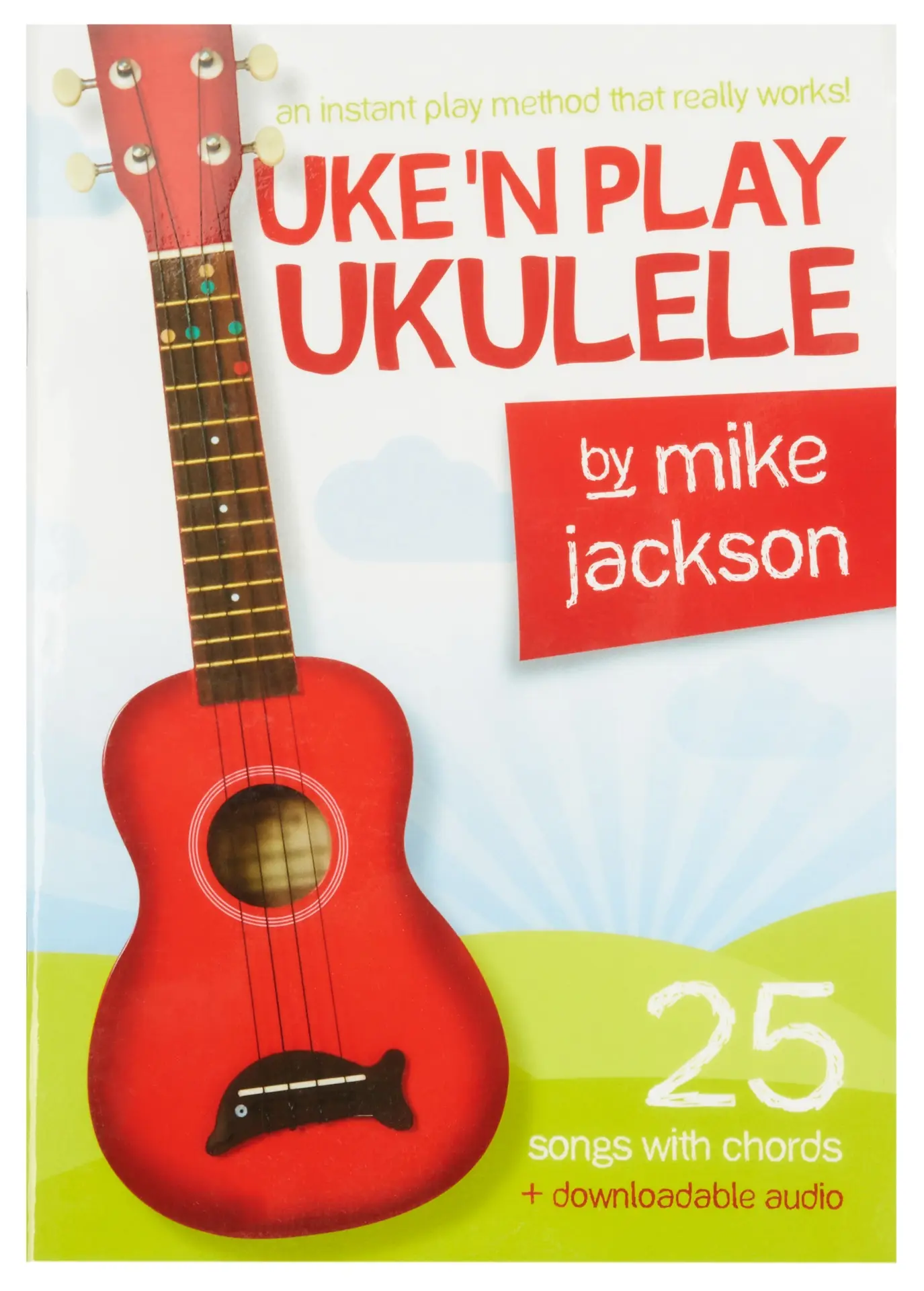 MS Mike Jackson: Uke'n Play Ukulele