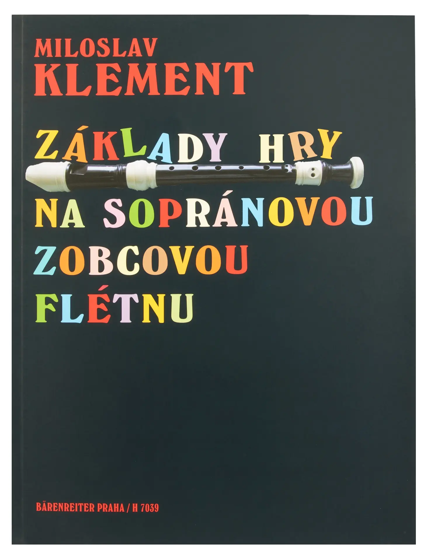 Základy hry na sopránovou zobcovou flétnu - Klavírní doprovody - Miloslav Klement
