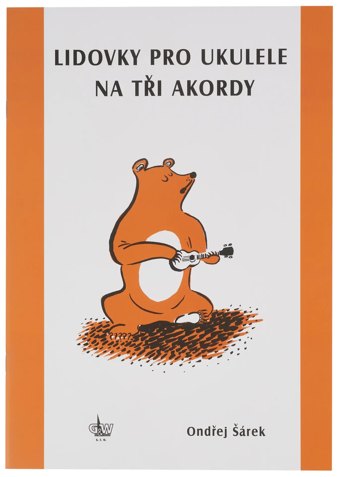 Lidovky pro ukulele na tři akordy - kolektiv autorů