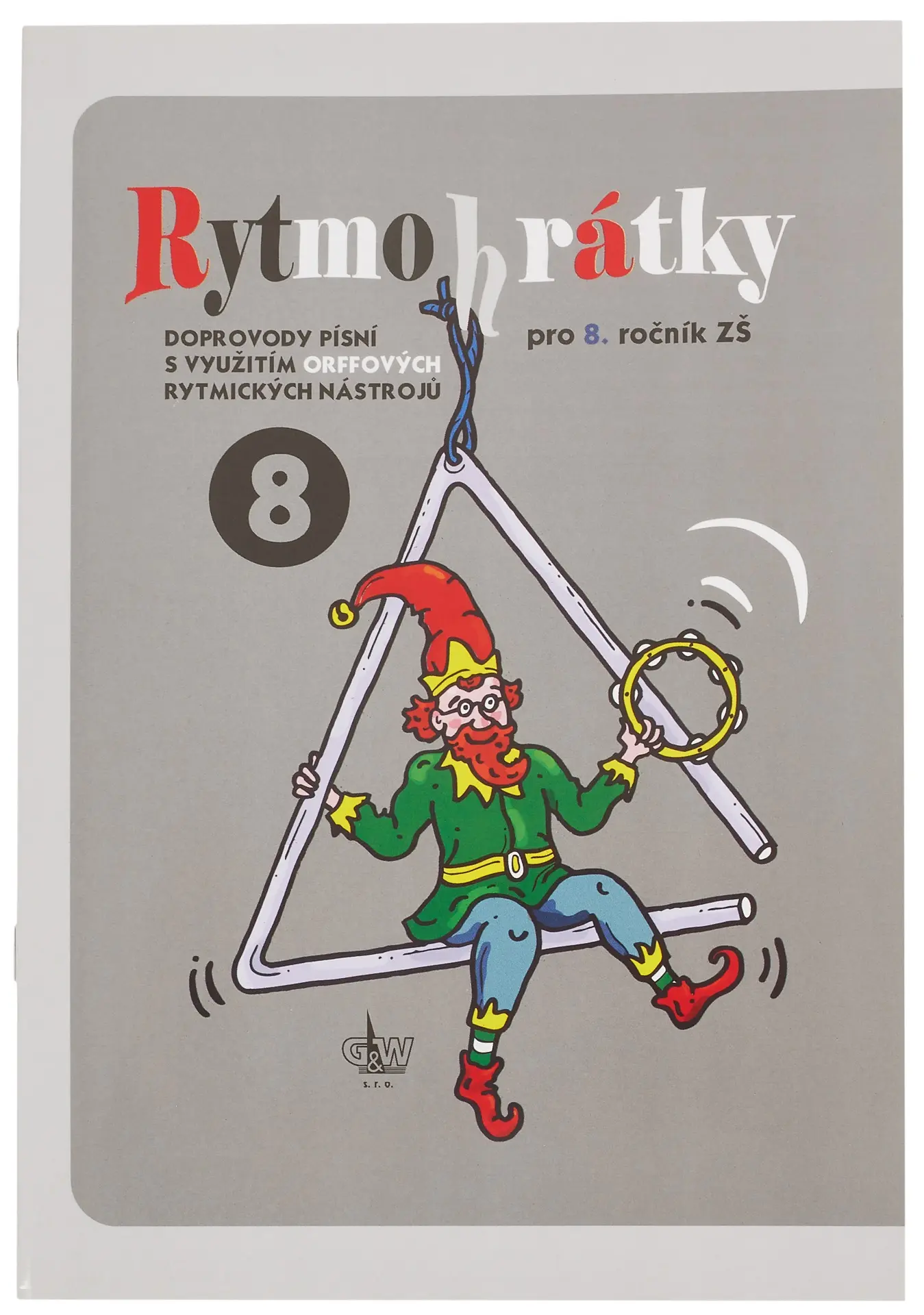 Rytmohrátky 8 - Doprovody písní s využitím Orffových rytmických nástrojů