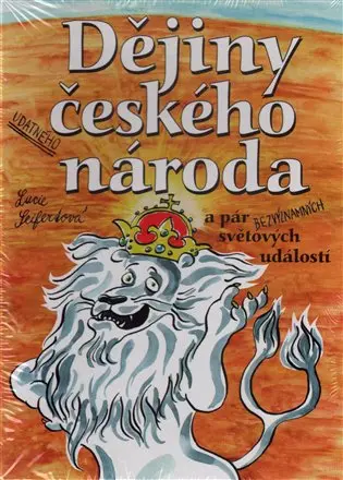 Dějiny udatného českého národa a pár bezvýznamných světových událostí