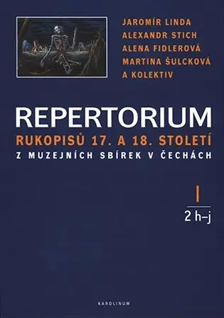 Repertorium rukopisů 17. a 18. století z muzejních sbírek v Čechách I. (1 a-f + 2 h-j)