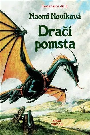 Temeraire 3 - Dračí pomsta - Naomi Noviková