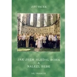 Jak jsem hledal Boha a nalezl sebe