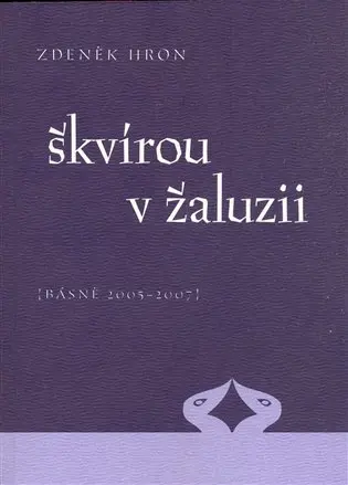 Škvírou v žaluzii ([Básně 2005 - 2007]) - Zdeněk Hron