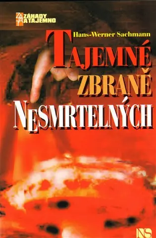 Tajemné zbraně nesmrtelných - Werner Sachman
