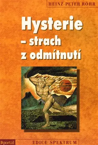 Hysterie – strach z odmítnutí
