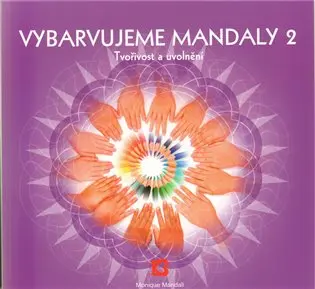 Vybarvujeme mandaly 2 - Monique Mandali
